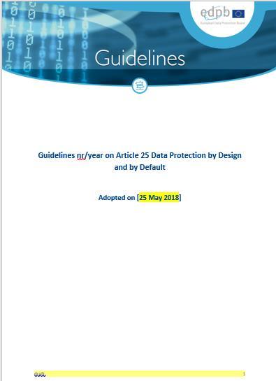 EDPBs arbeid med retningslinjer for DPbDD Norge leder arbeidet Etter vel et års arbeid er det gått igjennom i Tech ESG Skal opp i EDPB i november 2019, for godkjennelse Public consultation Innarbeide