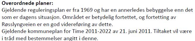 f) Tiltakets virkning på landskap og omgivelser Ikke vist i planinitiativet.