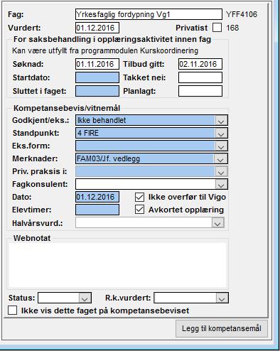 REGISTRERING SAMTALER REALKOMP.VURDERING OPPLÆRING DOKUMENTASJON RYDDING VEDL. Programmet gir flere muligheter for vurdering av Yrkesfaglig fordypning.