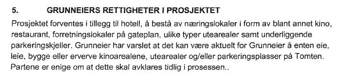 oppføres av entreprenør valgt etter åpen konkurranse. Kommunen forutsettes således ikke å skulle delta/investere i oppføring / drift av hotellvirksomhet.