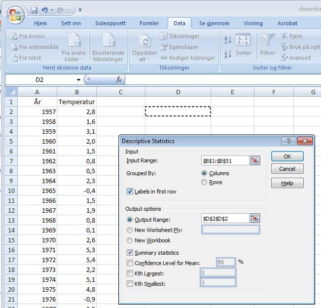 som kommer opp må man spesifisere inndataområdet (Input Range) og hvor man ønsker Output skrevet til.