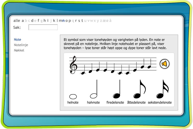 Verktøy Verktøy inneholder auditive og visuelle forklaringer av musikalske begreper og også verktøy for å gjøre egne musikalske øvelser.