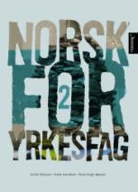 Helsefagarbeider vg2 Fag Boktittel Forlag / Utgivelsesår ISBN Norsk Norsk for yrkesfag 2