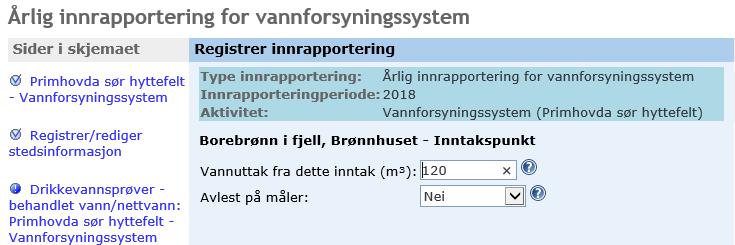 Virksomheter som mottar vann fra andre og ikke har egen vannproduksjon skriver «0» i feltet «Vannproduksjon» og velger «Nei» i feltet «Avlest på måler».