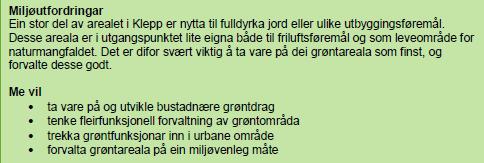 Figur 3: Utdrag frå klima- og miljøplan, side 16: Utfordringar og mål for grøntområde. Der er lite areal i Klepp til friluftsføremål og område med naturmangfald.