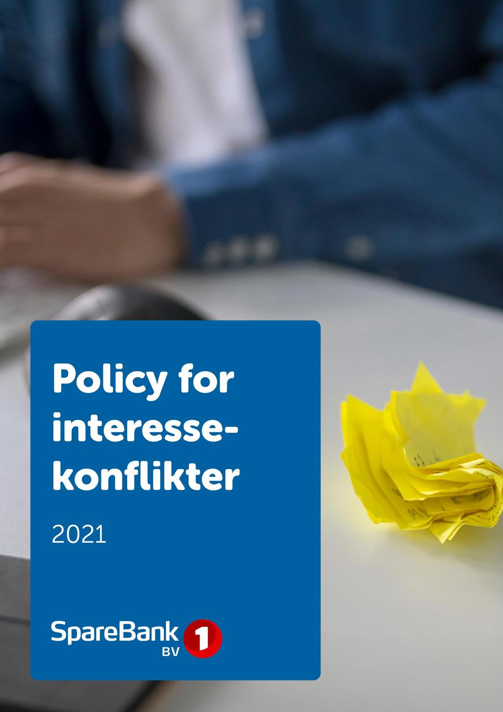 Navn: Policy for interessekonflikter Besluttet av: Styret i SpareBank