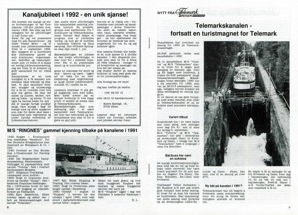 NYTTFRA~~ 'RESER.::=:= Kanaljubileet i 1992 - en unik sjanse! Det knytter set mange og store forventninger til det forestaende 100-ars jubileet sommeren 1992.