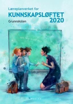 Læreplanverket for Kunnskapsløftet 2020 Rammeplan for SFO