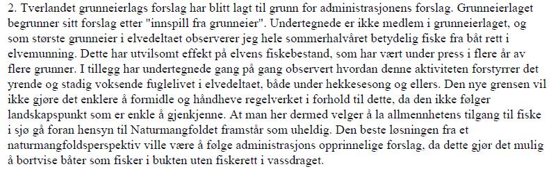 Side 5 av 7 Fiske i deltaområdet vil kunne være effektivt da det samles mye fisk som «venter» på vannføring til å gå opp i elva. Dette gjør fisken sårbar for høsting i deler av sommerhalvåret.