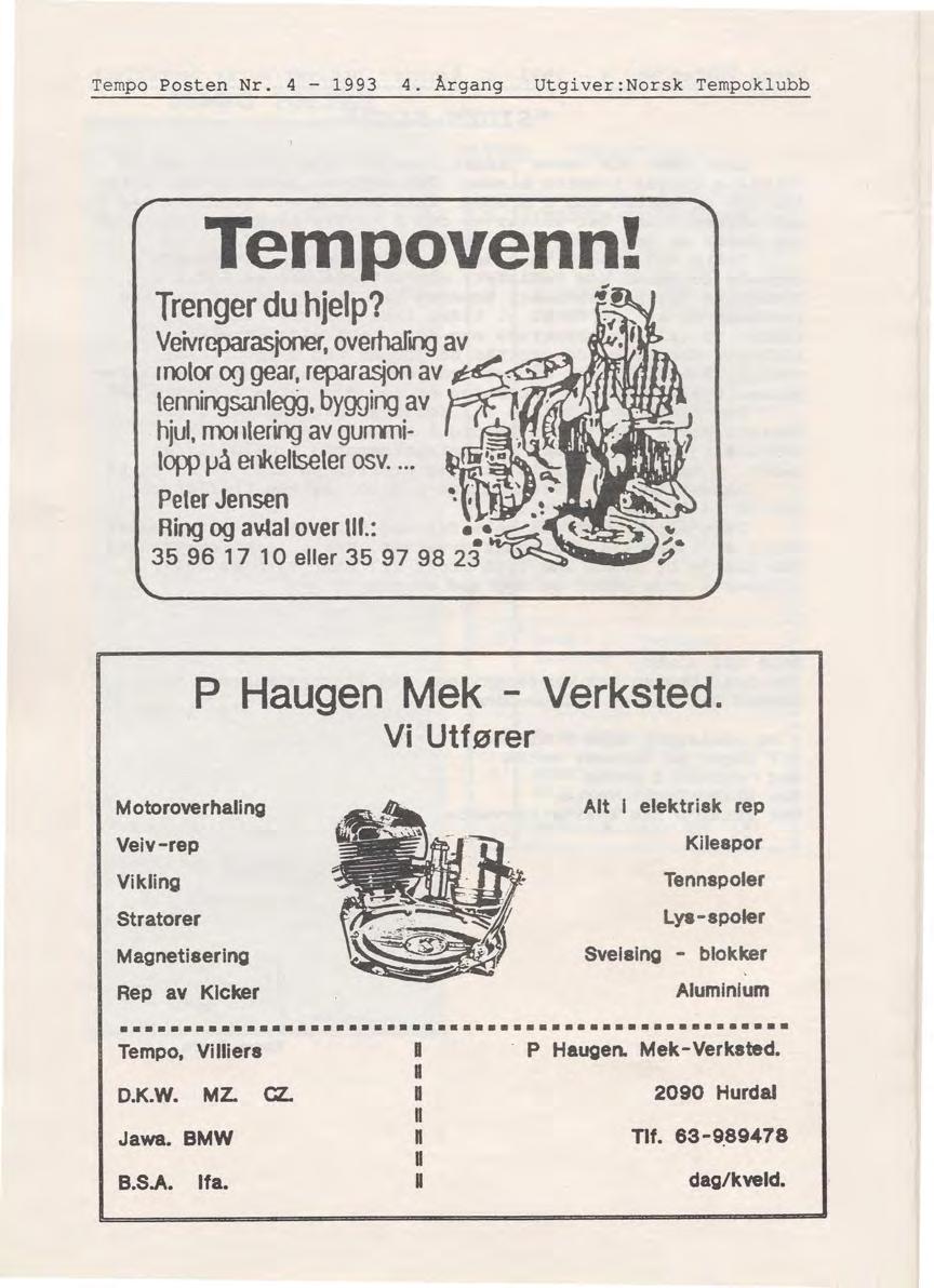 Tempo Posten Nr. 4-1993 4. Årgang Utgiver:Norsk Tempoklubb P Haugen Mek - Verksted.