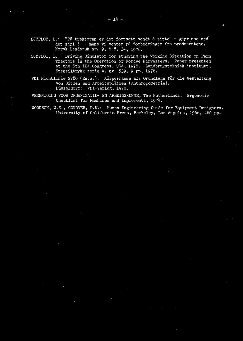 ) : Korpermasse als Grundlage für die Gestalt ung von Sitzen und Arbe i t sp'l.åt.z en (Anthropometrie). Dusseldorf: VD-Verleg, 1970.