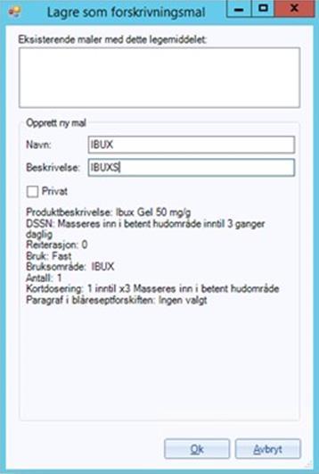 kun skal være tilgjengelig for din bruker Hent opp malen ved å åpne Legemidler og gå til fanen