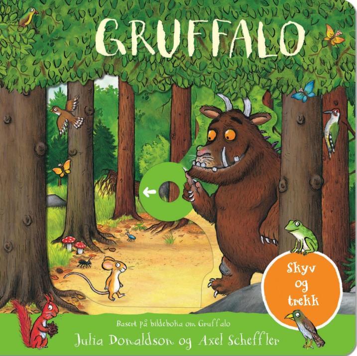 JULIA DONALDSON AXEL SCHEFFLER LILLE GRUFFALO skyv og trekk Aktiviserende og morsom lekebok i kartong for de minste Skyv og trekk på hver side, se hva som skjer når Lille Gruffalo