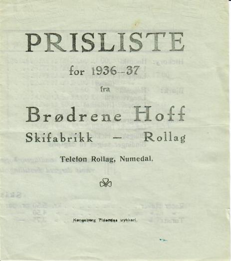 Som faksimilene nedenfor viser ble Brødrene Hoff Skifabrikk en etablert bedrift, med prislistene og «jungeltelegrafen» som de viktigste markedsføringsvirkemidler.