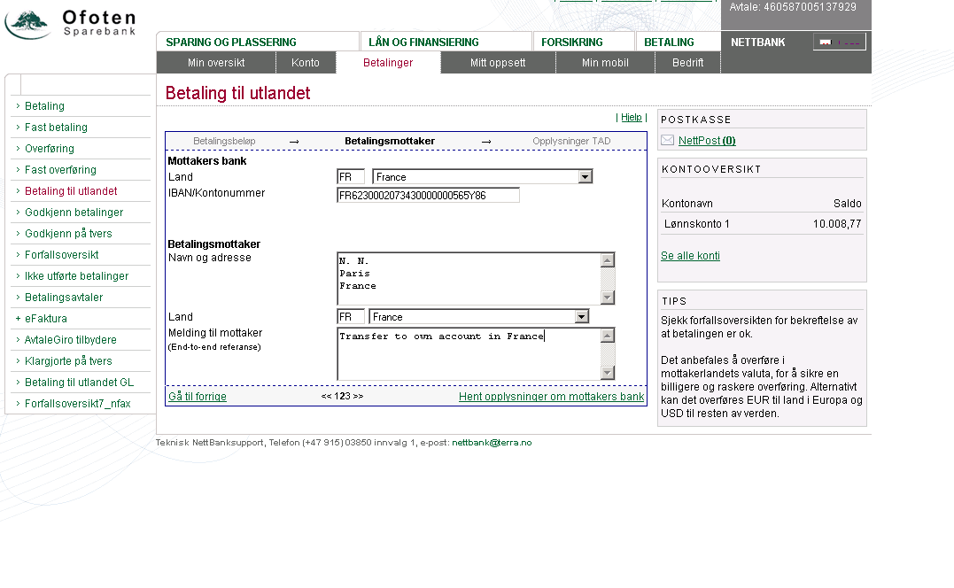 Melding til mottaker: Her oppgir du relevant informasjon til mottaker, for eksempel fakturanummer. Maks. 4 linjer, 35 tegn pr. linje. Ä, Ö, Ü, Æ, Ø, Å, & er ikke tillatt.