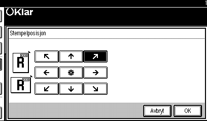 Du kan endre stempelposisjonen. Se s.64 Slik endrer du stempelposisjonen. F Når du er ferdig med å velge innstillinger, trykker du på [OK]. G Trykk på [OK] to ganger.