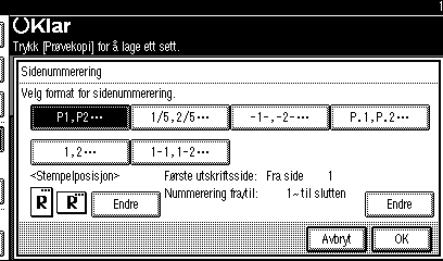 Kopiering Sidenummerering Bruk denne funksjonen for å skrive ut sidenumre på kopiene.
