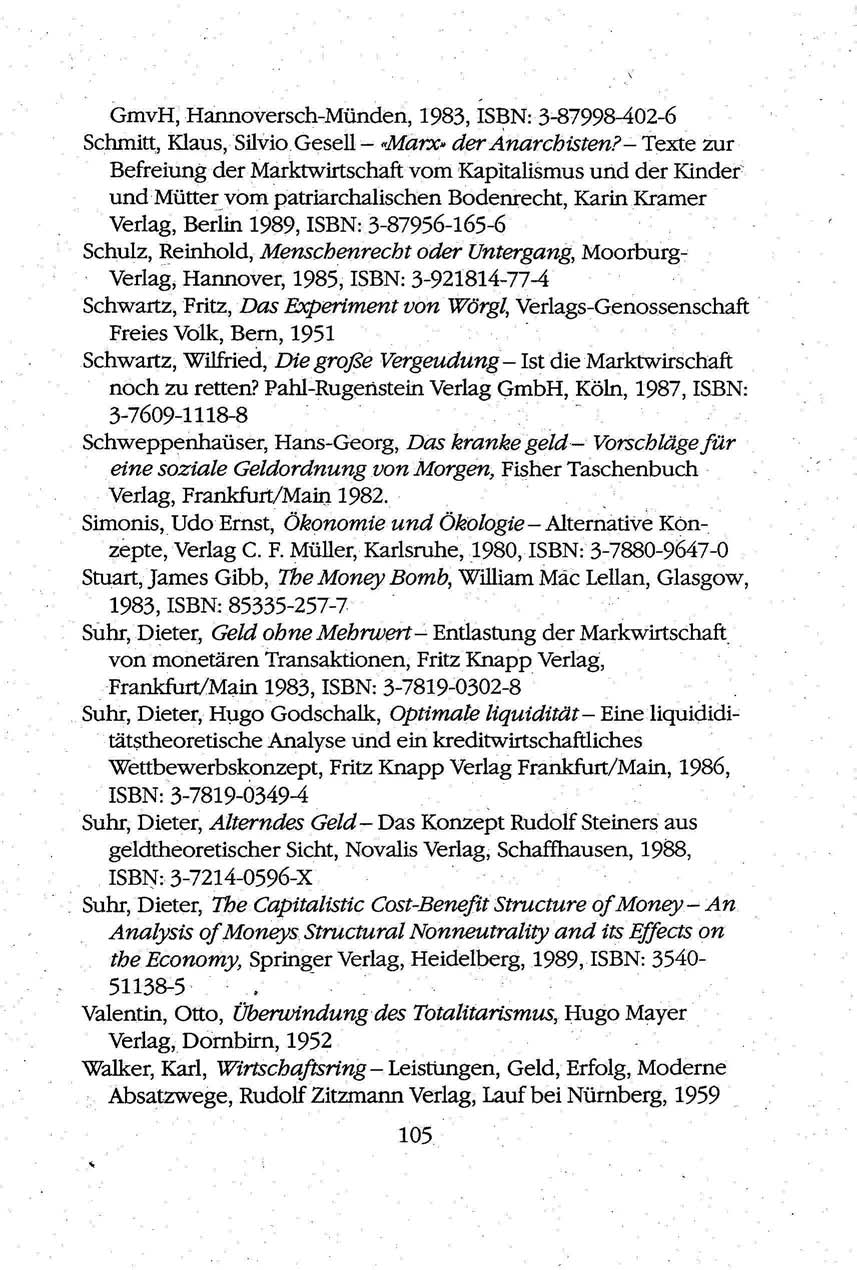 GmvH, Hannoversch-Münden, 1983, ISBN: 3-87998-402-6 Schmitt, Klaus, Silvio Gesell - «Marx- der Anarchisten?