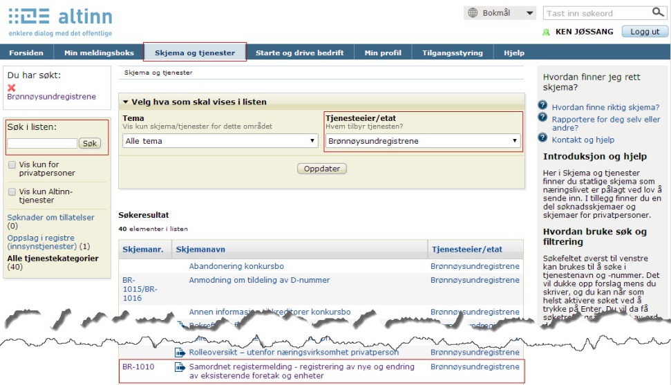 I nedtrekksmenyen «Tjenesteeier/etat» velger du Brønnøysundregistrene. Alle skjema fra Brønnøysundregistrene vil nå vises i listen.