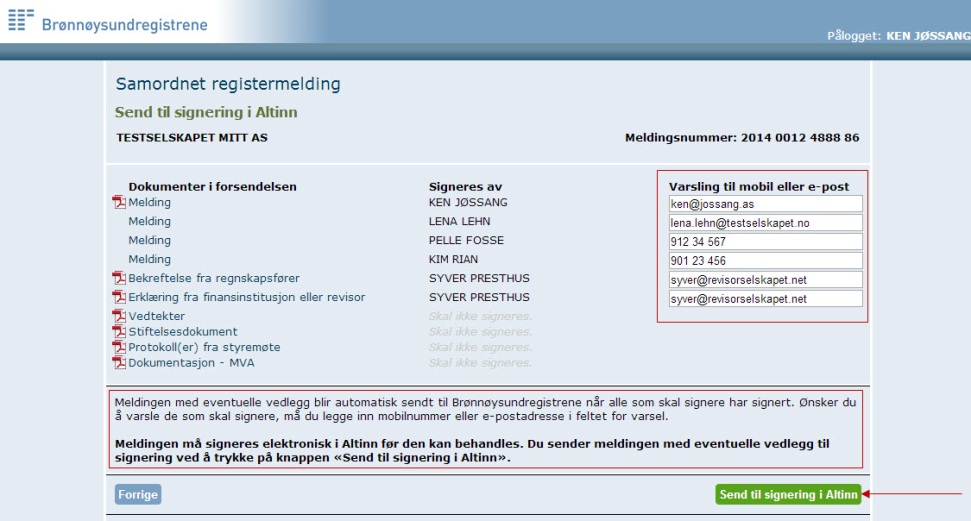 På denne siden finner du opplysninger om hvem som skal signere, og lenker til alle dokumentene som hører til meldingen (både de som skal signeres, og de som ikke krever elektronisk