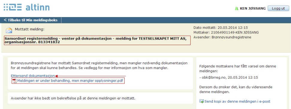 I slike tilfeller vil det gå ut et varsel på e-post, eller SMS til din mobil om at det ligger en melding under «Til min behandling» i din meldingsboks i