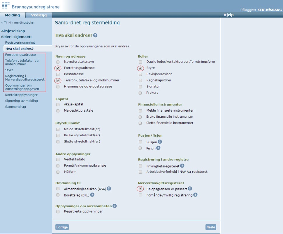 Hva skal endres? Kryss av i boksene for hvilke opplysninger du vil endre. Legg merke til at menyen på venstre side bare viser de opplysningene som er avkrysset.