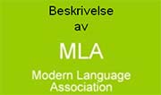 MLA MLA Her skal det gjøres rede for MLA-stilen og dens krav til referanser, litteraturliste og forklarende noter. Vi har benyttet oss av 6.