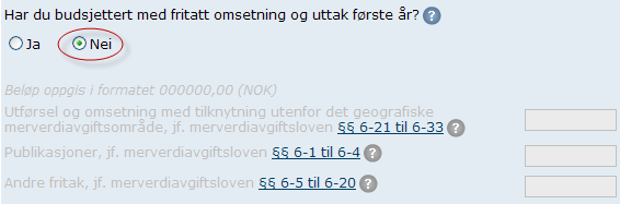 Svarer du «Nei» er feltene inaktive (grå.) Fritatt omsetning er også avgiftspliktig, og enheten har registreringsplikt når beløpsgrensen er nådd.