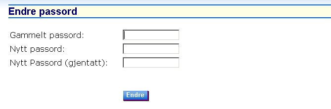 - 15 3.4.2 Endre passord Som i alle systemer, bør du bytte passord av og til. Det gjør du ved å gå på Rediger/Endre passord.