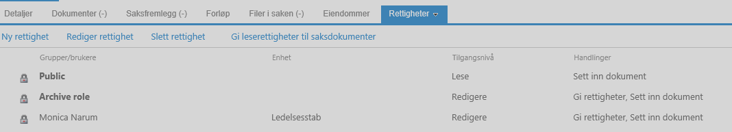 Nå får du opp en oversikt over hvilke rettigheter som allerede er definert på saken. De som har hengelås, er system-genererte rettigheter og kan ikke endres.