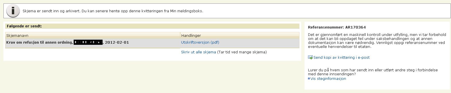 6. Utsending og Mottak Skjema som er sendt til refunderende ordning blir arkivert i meldingsboksen. Det er mulig å lage ny kopi av det arkiverte skjemaet.