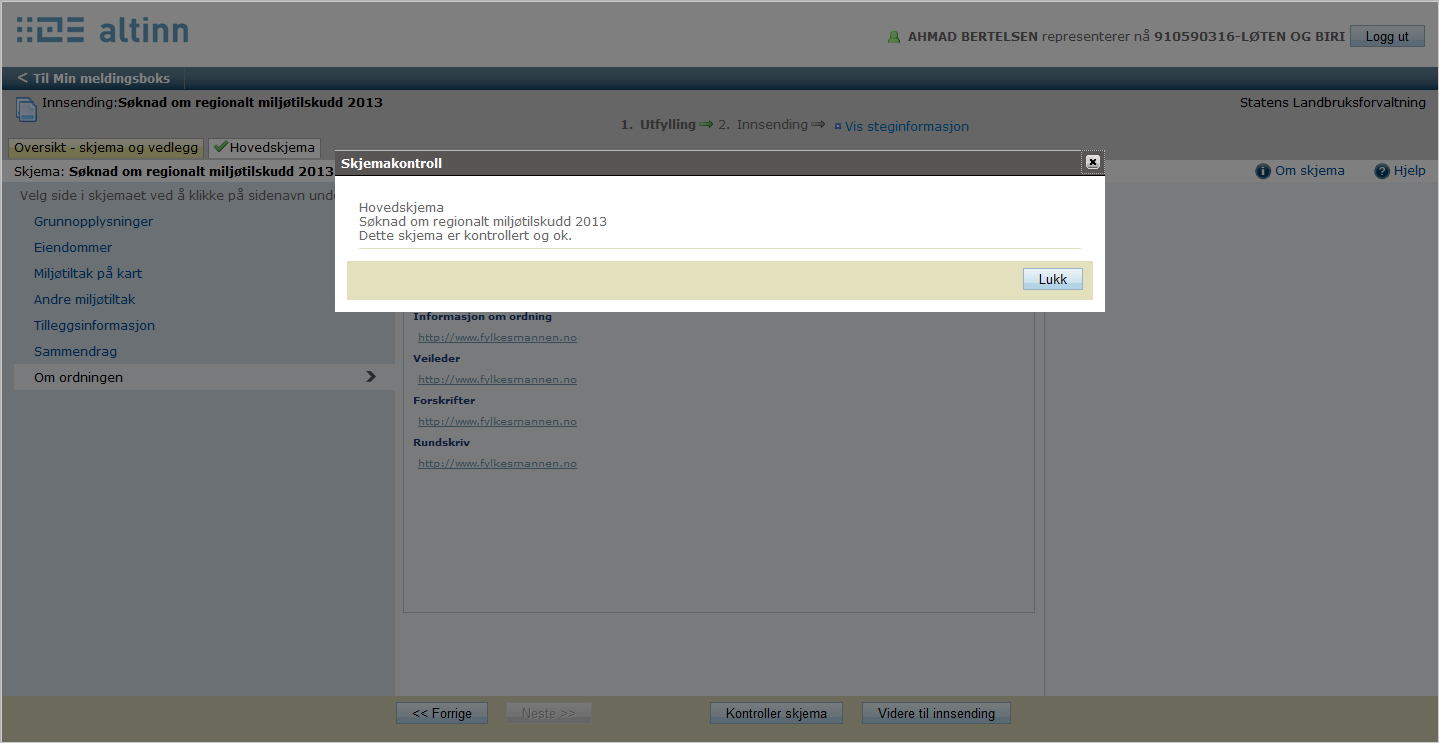 2014 Når skjemaet er riktig utfylt, kommer vises en boks som forteller at skjemaet
