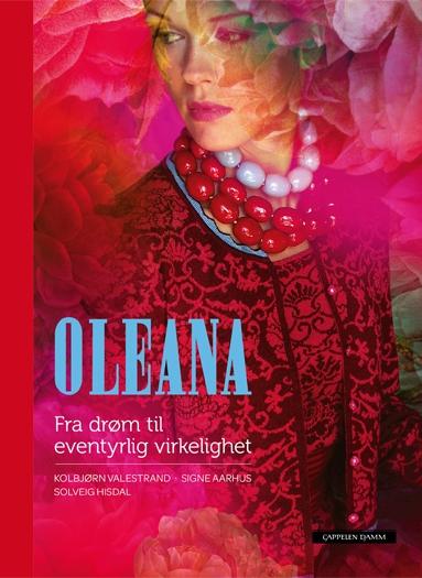 Oleana Fra drøm til eventyrlig virkelighet I Oleana har vi ingen øvre aldre aldersgrense.