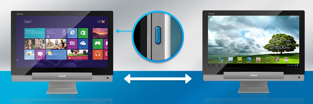 Sømløs overgang Opplev det beste av to verdener med dobbeltoppstart av operativsystemer på ASUS Alt-iett-PC-en, som gir deg sømløs overgang mellom de nyeste funksjonene til Windows 8 eller Android 4.