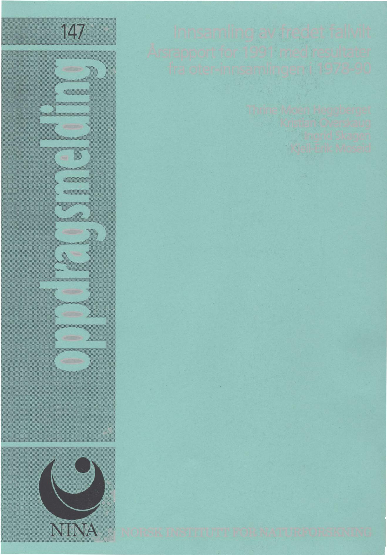 Innsamling av fredet fallvilt Årsrapport for 1991 med resultater fra oter-innsamlingen i 1978-90 Thrine