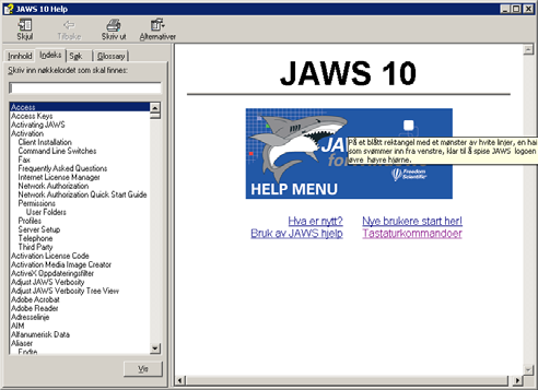 Figur 48 Programvinduet Jaws 10 Hjelp med fanearket Indeks aktivt. Skriv inn stikkordet du vil søke på, og trykk deretter Pil ned til markøren står på emnet du vil lese om.