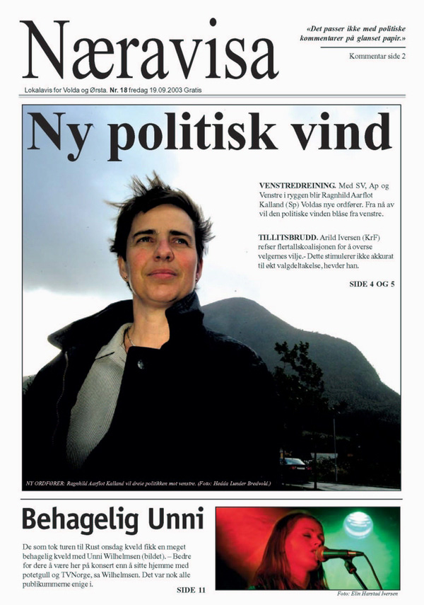 Fotografiets andre beskjed blir raskt klar når vi kan konstatere at det preger Næravisa - lokalavisa for Volda og Ørsta, fra 19. september 2003.