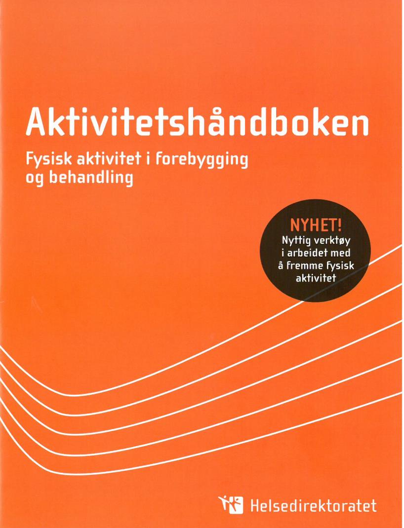 Aktivitetshåndboken Utgitt av HD 2009 Del 1- generelle kap. Del 2 - Terapi kap.