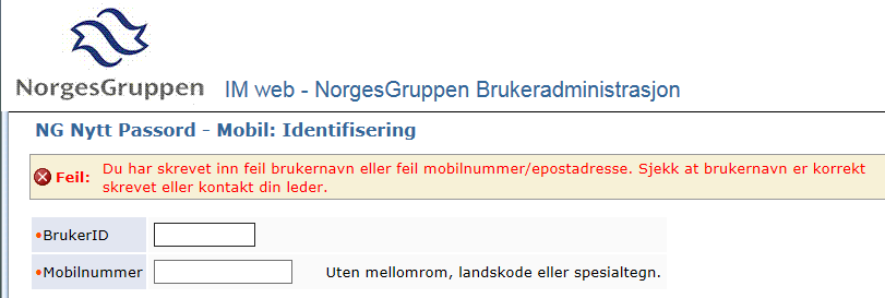 JEG FÅR MELDING OM AT BRUKERNAVN ELLER MOBIL/EPOST ER FEIL NÅR JEG PRØVER Å SETTE NYTT PASSORD 1.