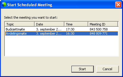 Klikk Start Scheduled Meeting, og du vil få en oversikt over dine planlagte møter (listen viser kun møter du har i dag): Velg det møtet du ønsker å starte, og klikk Start.