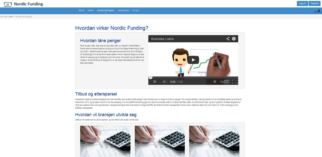 4.1.6 Hvordan det fungerer Her kan alle brukere lese om hvordan Nordic Funding fungerer hva som er målet og hvorfor alle