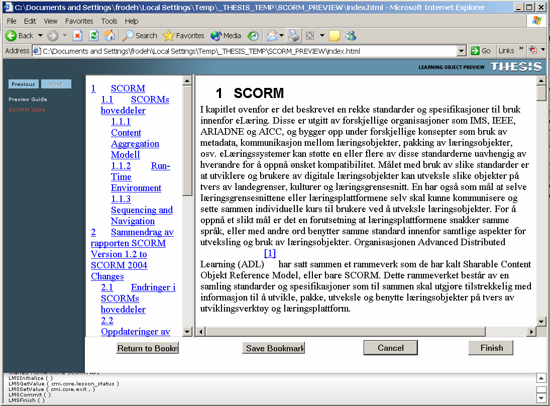 Figur 15 Thesis forhåndsvisning for SCORM-publikasjoner SCORM APIen, som for SCORM versjon 1.2 er CMI/001 AICC Guidelines for Interoperability, vises i rammen nederst i bildet.
