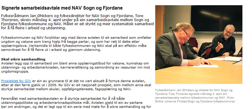 Ny avtale Signerte samarbeidsavtale med NAV Sogn og Fjordane http://www.sfj.