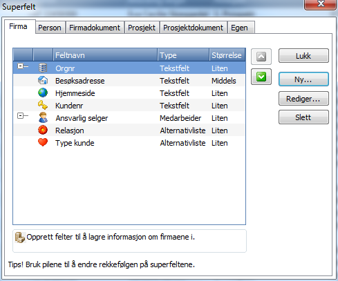 5. Legge til superfelt Det unike med LIME Easy er jo at du selv skreddersyr hvilken informasjon som skal lagres.. Tenk at du vil legge til feltet Region på dine firmakort.