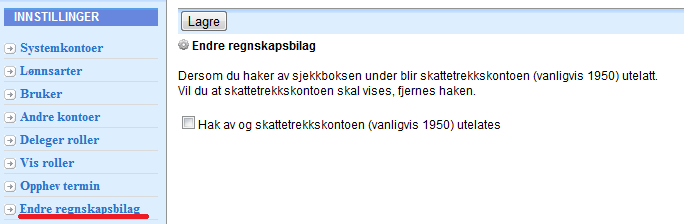 fremt ikke lønnsarten er brukt i en lønnskjøring. Da låses kontoen. Deleger roller vis roller (fig 5) Hører sammen. Med Deleger roller kan du gi rettigheter til eksterne personer som f.eks. revisor eller regnskapsfører.