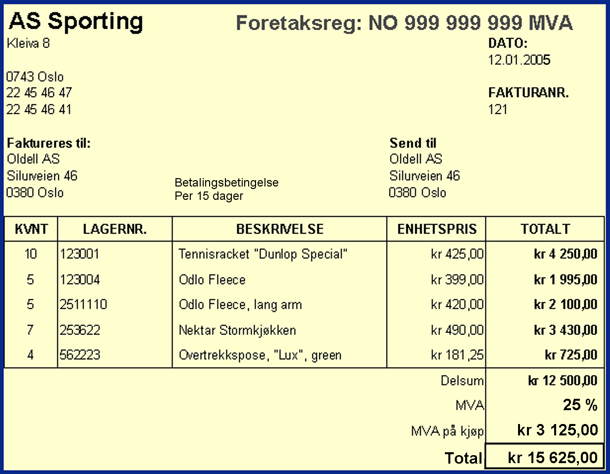 Fakturering Selgers navn Selgers org. nr. + evt. MVA Fakturanr.