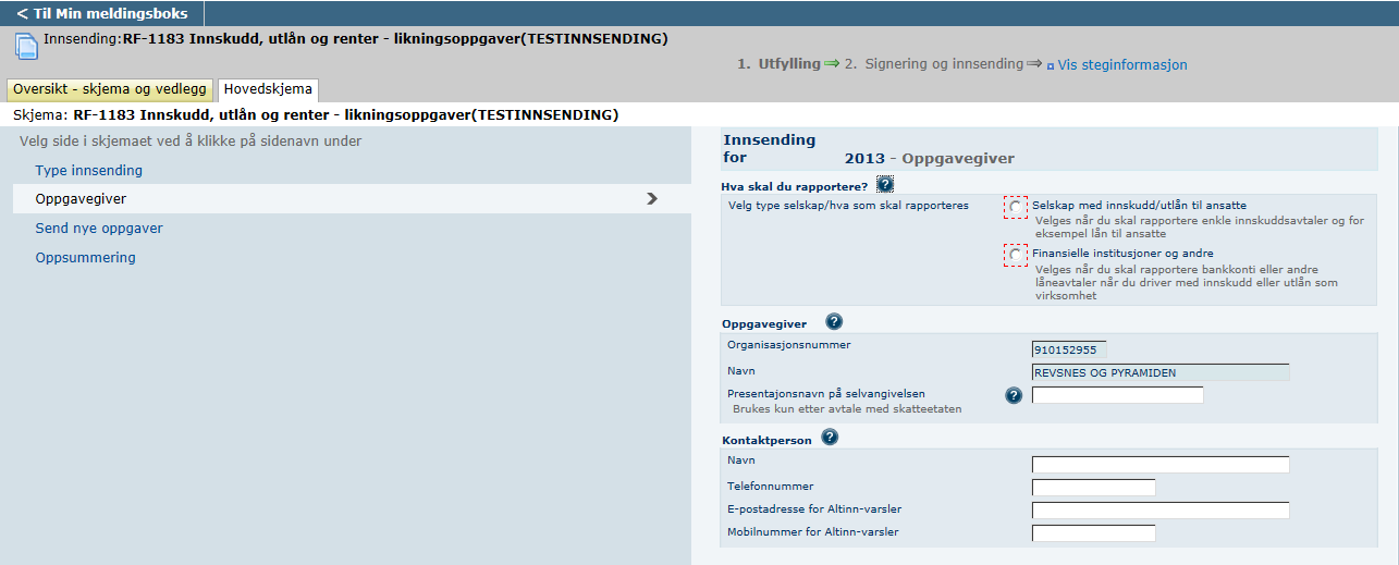 Side 2: Oppgavegiver Før du går videre må du velge hvilke type selskap du skal innrapportere likningsoppgaver for.
