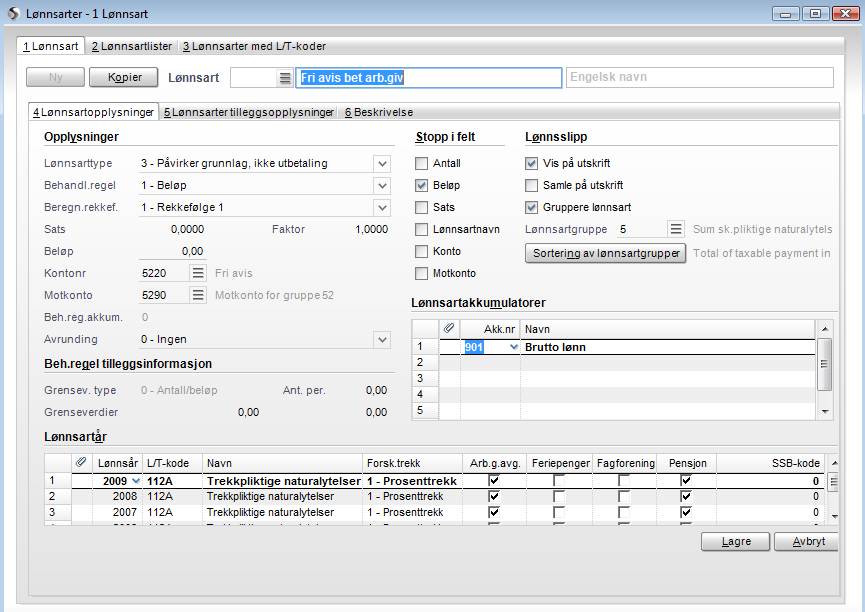 Lønnsarten som benyttes i registreringen er Fri avis bet arb.giv.