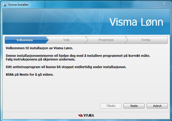 variere. Etter at alle prerekvisittene er installert, vil installasjon av Visma lønn starte. 1.
