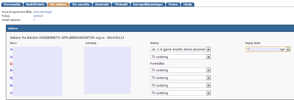 Tilbakemelding til Opplæringskontoret gis ved å legge inn aktuell verdi i feltet «status». Kun status som ligger i nedtrekksmenyen er mulig å bruke.